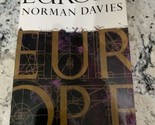 Norman Davies EUROPE (A History) 1st Edition 1st Print 1996 PAPERBACK - £11.63 GBP