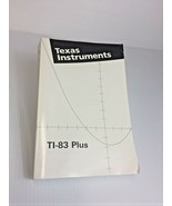 Texas Instruments TI-83 Plus Manual for Graphing Calculator - Guide Book... - £3.74 GBP