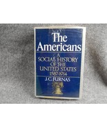 J C Furnas THE AMERICANS A Social History of the US 1587-1914 Putnam 196... - $27.89