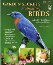 Garden Secrets for Attracting Birds : A Bird - by - Bird Guide to Favored Plants - £19.48 GBP