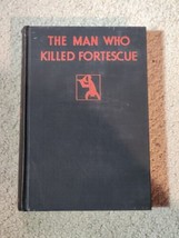 THE MAN WHO KILLED FORTESCUE-By John Stephen Strange-Double Day-1928-VG - £29.62 GBP