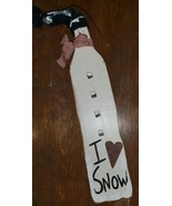 Primitive Winter I Love Snow Snowman Vertical Hand Painted Sign with Sca... - $18.71