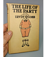 Irvin S. Cobb: The Life of the Party 1919 Humor Anecdotal Novella 1st ed... - £15.55 GBP