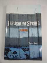 Jerusalem Spring Fares Aoun 2010 First Edition Novel Peace U.S.A. - $8.99