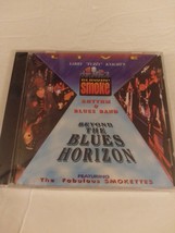 Beyond The Blues Horizon Audio CD by The Blowin&#39; Smoke Rhythm &amp; Blues Band New - $15.99