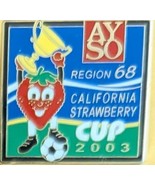 AYSO Regiion 68 California Strawberry Cup 2003 Sports Pin - $6.78 CAD