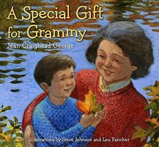 A Special Gift for Grammy George, Jean Craighead; Johnson, Steve and Fan... - $6.35