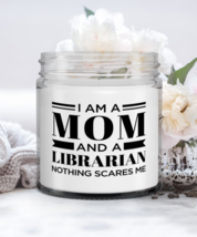 Librarian Candle - I&#39;m A Mom And A Nothing Scares Me - Funny 9 oz Hand Poured  - £15.76 GBP