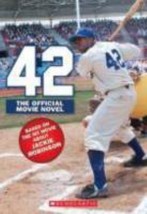 42: The Jackie Robinson Story: The Movie Novel by Aaron Rosenberg - Very Good - £7.11 GBP