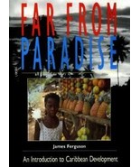 Far from Paradise : Introduction to Caribbean Development by James Ferguson - £6.37 GBP