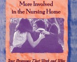 How to Get Families More Involved in the Nursing Home: Four Programs Tha... - $155.05