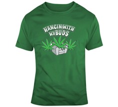 Hangin With My Marijuana Buds T Shirt - £21.01 GBP
