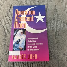 Operation Crescent Moon Religion Paperback Book by George John from Pioneer 1994 - £4.98 GBP
