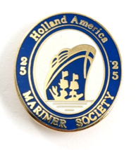 Holland America Mariner Society 25 Year Anniv Cruise Ship Pin Souvenir B... - $9.99