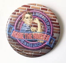 A Woman&#39;s Place Is Her Union Rosie The Riveter 2.25&quot; Button Pin 2002 Bri... - $6.50