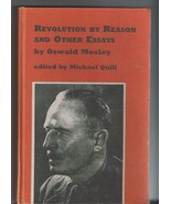 REVOLUTION By reason and Other Essays by Oswald Mosley edited by Michael... - £160.25 GBP
