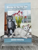 Murder at the Pet Spa A Mandy &amp; Roger Cozy Mystery Book 3 by Eleanor Kittering - £7.65 GBP