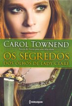 Os Segredos dos Olhos de Lady Clare (Em Portugues do Brasil) [Paperback] _ - £26.91 GBP