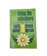 LIVING THE ADVENTURE: FAITH AND "HIDDEN" DIFFICULTIES By Keith Miller &amp; ... - $4.11