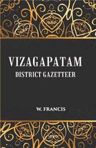 Madras District Gazetteers: Vizagapatam District Gazetteer Volume 23 [Hardcover] - £30.20 GBP