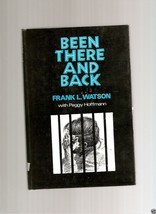 Been There and Back by Frank L. Watson and Peggy Hoffmann (1976, HC) Alc... - £3.93 GBP