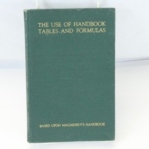 Machinery&#39;s Handbook Use of Handbook Tables and  Formulas Based Upon 1959 - $22.53