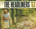 The Headliners &#39;63 [Vinyl] - $19.99
