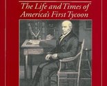 Stephen Girard: The Life and Times of America&#39;s First Tycoon Wilson, George - £12.86 GBP