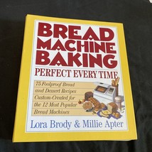 Bread Machine Baking: Perfect Every Time by Lora Brody, Millie Apter - Hardbound - £8.81 GBP