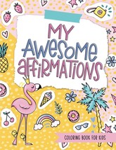 My Awesome Affirmations: Coloring Book for Kids Paperback - £10.10 GBP