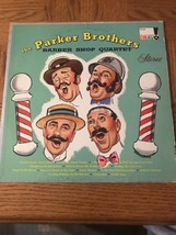 VINYL RECORD ALBUM,THE PARKER BROTHERS BARBER SHOP QUARTET - £19.44 GBP