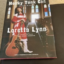 Honky Tonk Girl My Life in Lyrics by  Loretta Lynn (2012) HC.DJ. 1st. Signed BP - £55.02 GBP