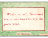 Motto Humor When A Man Trusts His Wife The Grocer Wont Hot Air DB Postca... - $2.92
