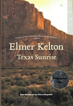 Texas Sunrise: Two Novels Of The Texas Republic (2008) Elmer Kelton Signed Hc - £56.88 GBP