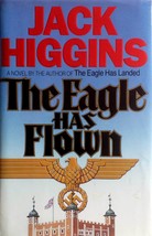 The Eagle Has Flown by Jack Higgins / 1991 Hardcover Espionage Novel - £1.79 GBP