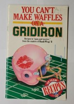 You Can’t Make Waffles On A Gridiron NFL Recipes Handi-Wrap II Paperback 1989 - £7.10 GBP
