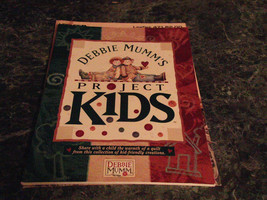 Debbie Mumm&#39;s Project Kids by Debbie Mumm - £3.13 GBP