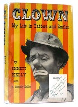 Emmett Kelly Clown: My Life In Tatters And Smiles Signed 1st Edition 1st Printin - £515.45 GBP