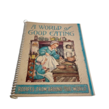 A World of Good Eating Recipes From Around the World 1951 Cookbook - $14.66