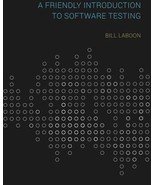 A Friendly Introduction to Software Testing by Bill Laboon - Very Good - £23.09 GBP