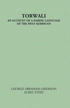 Torwali An Account Of A Dardic Language of The Swat Kohistan [Hardcover] - £22.72 GBP