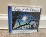Good Night Classics (CD, 2002, Direct Source; Classical) - $5.22