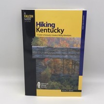 Hiking Kentucky: A Guide To Kentucky&#39;s Greatest Hiking Adventures EXCELLENT COND - £4.71 GBP
