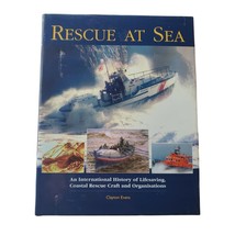 Rescue at Sea : An International History of Lifesaving &amp; Coastal Rescue Book - $27.72