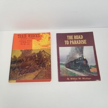 Train Wrecks &amp; The Road To Paradise Train Book Lot of 2, Many Train Photos  - £19.43 GBP