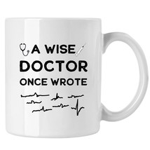 Funny Doctor Mug, Medical Doctor Handwriting Mug, A Wise Doctor Once Wrote Mug - £13.51 GBP