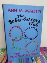 The Baby-Sitters Club: The Summer Before by Ann M. Martin 2010 Hardcover - £5.91 GBP