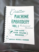 Creative Machine Embroidery Stitchery Sewing Guide Vol. 1, Lucille Graham 1973 - £8.99 GBP