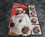 Have a Ball by Vicky Howard Leaflet 2375 Leisure Arts - $2.99