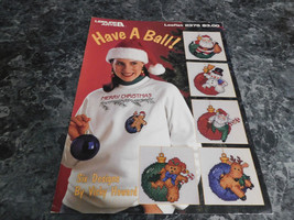 Have a Ball by Vicky Howard Leaflet 2375 Leisure Arts - $2.99